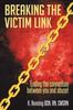 Книга Breaking the Victim Link : Ending the Connection Between You and Abuse!