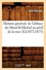 Книга Histoire Generale De l'Abbaye Du Mont-St-Michel Au Peril De La Mer (Ed.1872-1873)