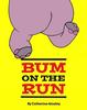 Книга Bum On the Run