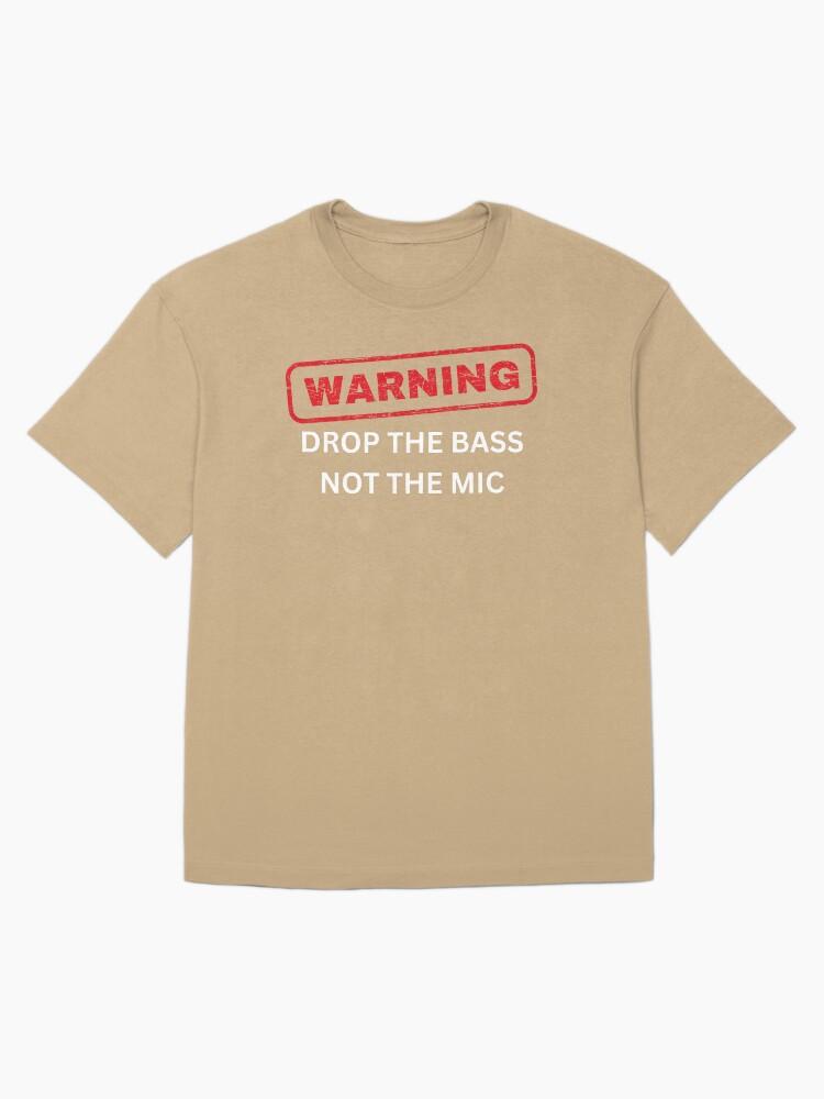 The Equalizer Sound Engineer Drop the Bass not the Mic Oversized T-Shirt
