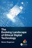 Книга The Evolving Landscape of Ethical Digital Technology