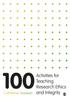 The 100 Activities for Teaching Research Ethics and Integrity Book