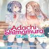 Adachi and Shimamura Short Stories Light Novel by Hitoma Iruma... 9798893731293