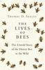 The The Lives of Bees : The Untold Story of the Honey Bee In the Wild Book
