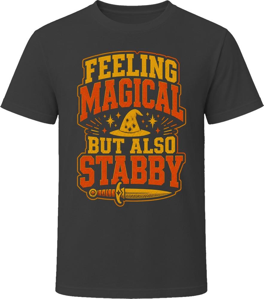Feeling Magical but also Stabby T-Shirt