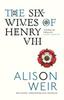 Книга The Six Wives of Henry VIII : Find Out the Truth About Henry VIII???s Wives