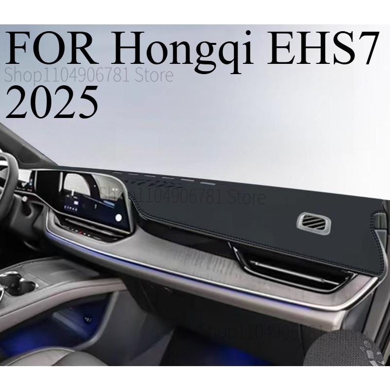 FOR Hongqi EHS7 2025 Car Dash Mat Dashmat Dashboard Mat Cover Sun Shade Dash Board Cover Carpet Accessories