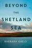 Книга Beyond The Shetland Sea