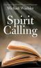 Книга Spirit Calling : Listening To God Within You