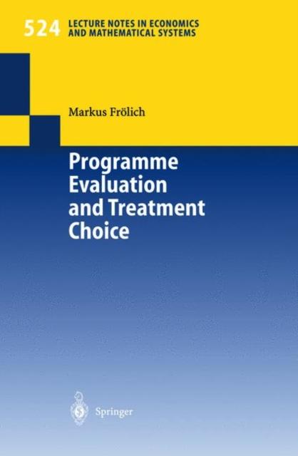 The Programme Evaluation and Treatment Choice : 524 Book