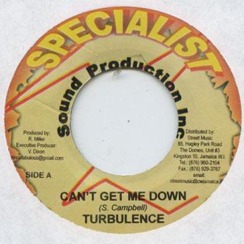 7-дюймовая пластинка TURBULENCE - Can't Get Me Down Specialist 2008 Ямайка Регги, Ска и Даб