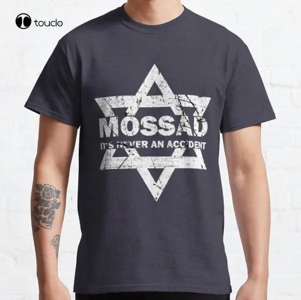 Mossad Its Never An Accident Israeli Intelligence Classic TShirt Tee Shirt