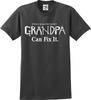 If Anyone Can Fix It Grandpa Can Fix It Unisex T-Shirt (S-5X)