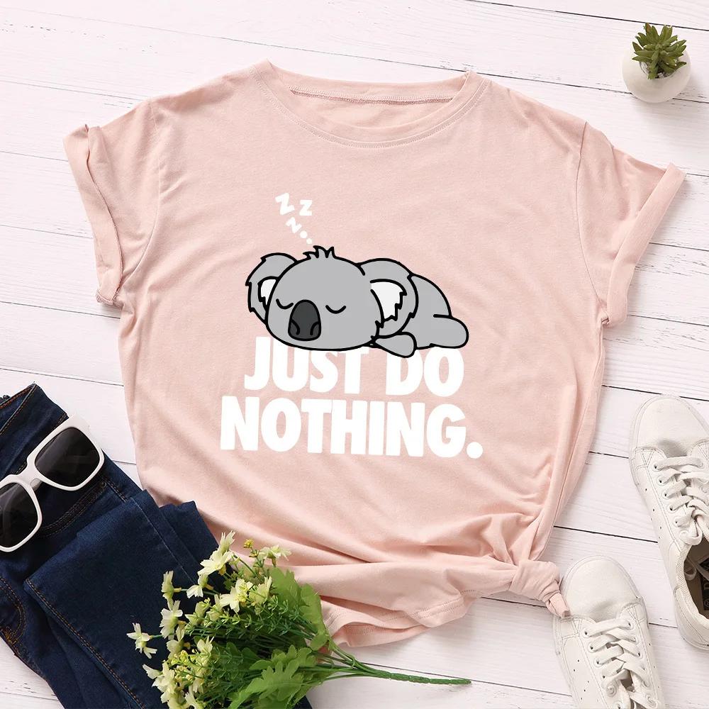 Футболка с принтом коалы Just Do Nothing для женщин с коротким рукавом и круглым вырезом, свободная женская футболка, женская футболка, топы, одежда, женские футболки