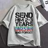 Send Him 23 Years To Dagestan And Forget Funny Meme T Shirt Unisex Unisex Clothing Cotton Oversized Short Sleeve Tshirt Streetwear