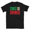 Cinco De Drinko Mexico May 5 Fiesta Beer Cerveza Short-Sleeve Unisex T-Shirt