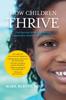 Книга How Children Thrive : The Practical Science of Raising Independent, Resilient, and Happy Kids