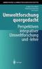 Книга Umweltforschung Quergedacht : Perspektiven Integrativer Umweltforschung Und -lehre