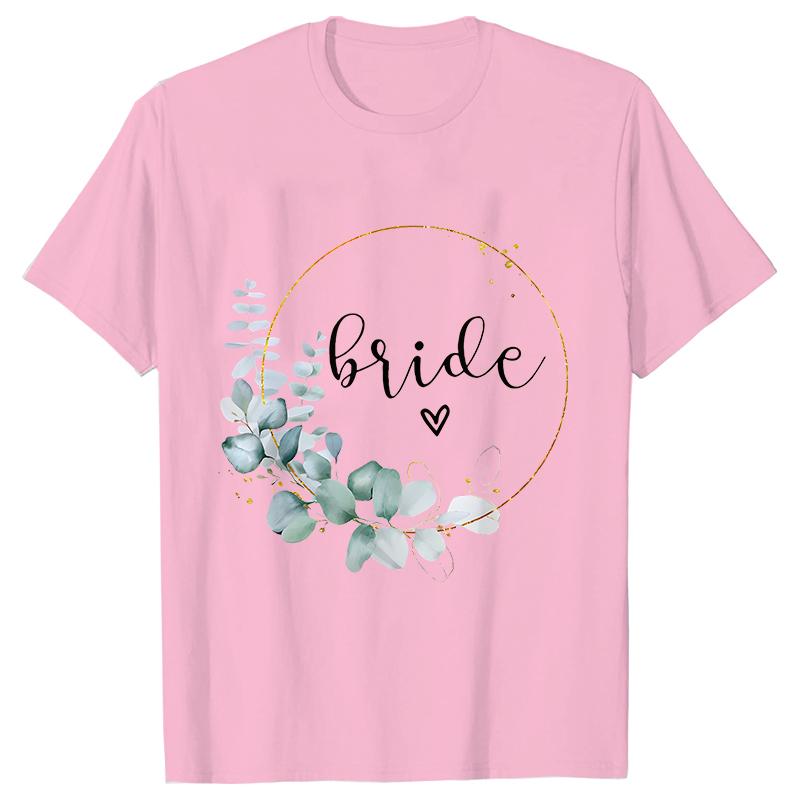 Team Bride Bridesmaid Bridal Flower Wreath Tees Unisexs Bachelorette Party Tops Friends Wedding Single Farewell Shirt Clothing