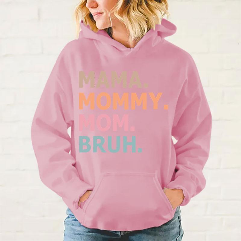 Mother'S Day Mama Mommy Mom Bruh Printed Hoodie For Women Fashion Autumn And Winter Pullover Sunisex Creative Personalized Tops
