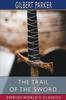 Книга The Trail of the Sword (Esprios Classics)
