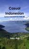 Книга Casual Indonesian : Spoken Indonesian for Daily Life