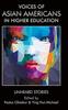 The Voices of Asian Americans In Higher Education : Unheard Stories Book
