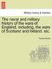 Книга The Naval and Military History of the Wars of England, Including, the Wars of Scotland and Ireland, Etc.