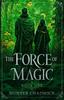 Книга The Force of Magic : 1