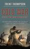 The Cold War : The Cold War's Most Remarkable Operation Adventures From the Coldest Part of the Cold War Book