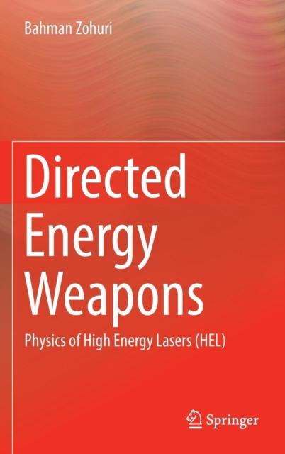 The Directed Energy Weapons : Physics of High Energy Lasers (HEL) Book