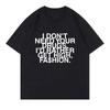 I Don’t Need Your Drugs I’d Rather Get High Fashion TShirt 2025 Addison Rae Men/women Clothing Retro Harajuku Cotton TShirts Top