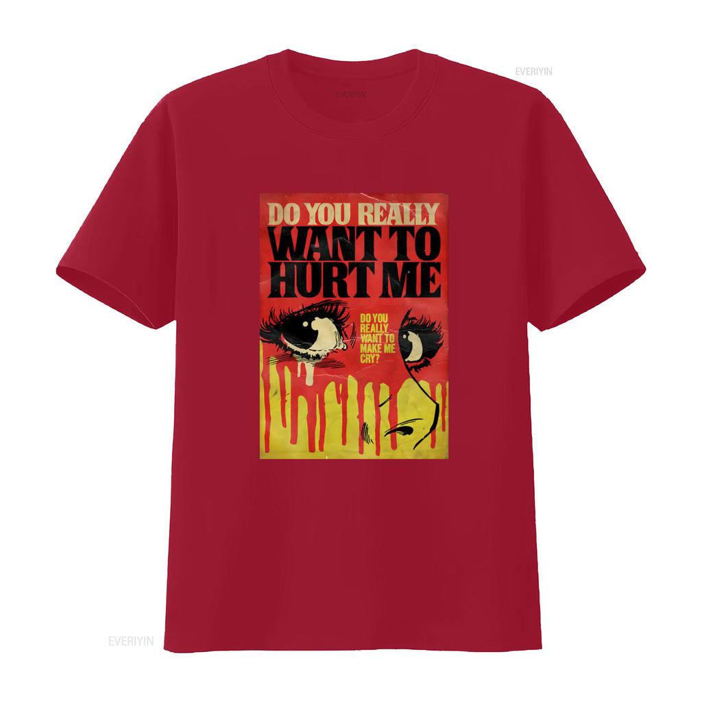 Do You Really Want To Hurt Me T Shirt Streetwear Emo Goth With Bold Eyes And Dripping Design Vintage Washed Comfortable