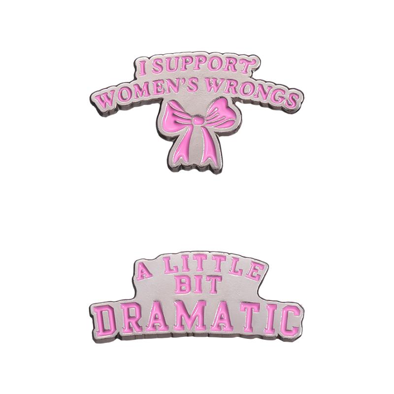 Female Power Enamel Pins Custom Pink Bow Brooches Lapel Badges A LITTLE BIT DRAMATIC Jewelry Gift for Friends