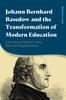 Книга Johann Bernhard Basedow and the Transformation of Modern Education : Educational Reform In the German Enlightenment
