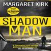 Shadow Man by Margaret Kirk Paperback Book 9781409165514