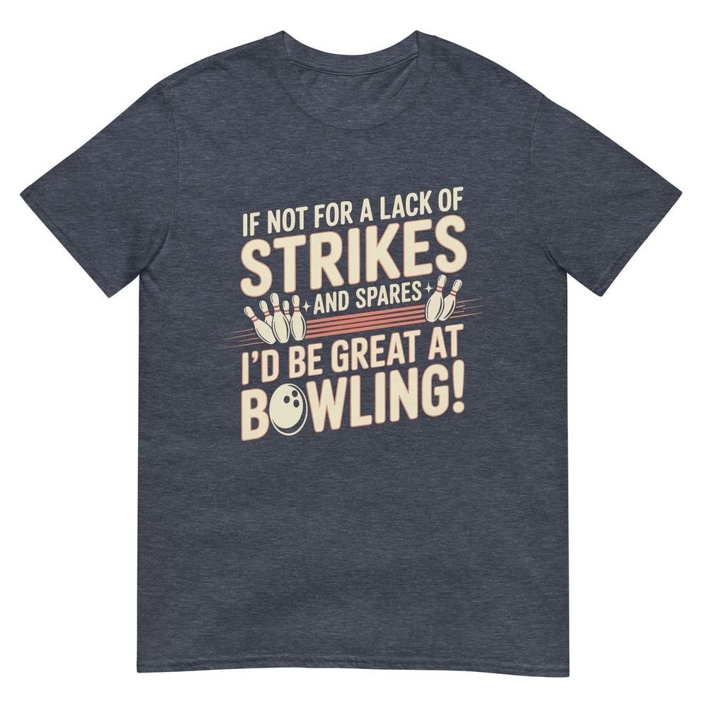 Bowling Enthusiasts Humor Strikes And Spares Tee Tshirt