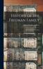 Книга History of the Freeman Family : Including Six Generations