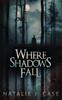 Книга Where Shadows Fall : 3
