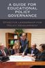 Книга A Guide for Educational Policy Governance : Effective Leadership for Policy Development