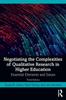 Книга Negotiating the Complexities of Qualitative Research In Higher Education : Essential Elements and Issues