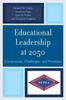 Книга Educational Leadership At 2050 : Conjectures, Challenges, and Promises