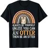 Cute Otter Funny Saying Otters Lovers Sarcastic Jokes T-Shirt