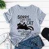 Kawaii Cartoon Cat Lover Printed T Shirt Women Fashion T Shirt Sorry I Am Late My Cat Was Sitting On Me Casual Girls Ladies Tops