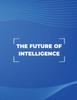 Книга The Future of Intelligence : Exploring the Possibilities of AI