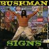CD BUSHMAN - Signs VPCD1682 VP US 2004 US Регги, Ска и Даб