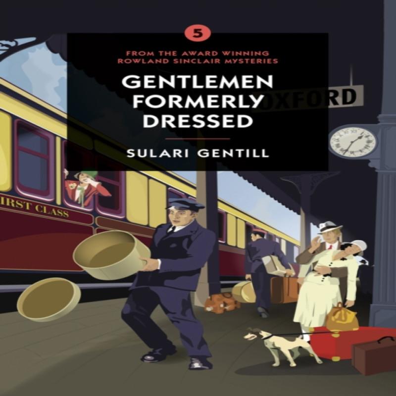 Gentlemen Formerly Dressed by Sulari Gentill Paperback Book 9780857303653