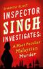 Книга Inspector Singh Investigates: A Most Peculiar Malaysian Murder : Number 1 In Series