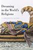 Книга Dreaming In the World's Religions : A Comparative History
