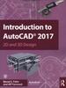 Книга Introduction To AutoCAD 2017 : 2D and 3D Design